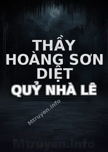Thầy Hoàng Sơn Diệt Quỷ Nhà Lê