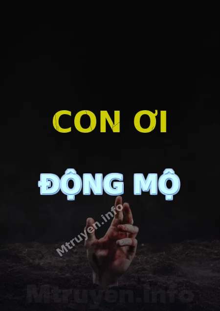 Con Ơi Động Mộ