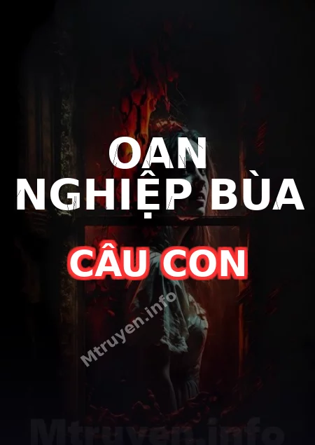 Oan Nghiệp Bùa Câu Con