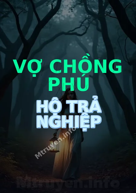 Vợ Chồng Phú Hộ Trả Nghiệp