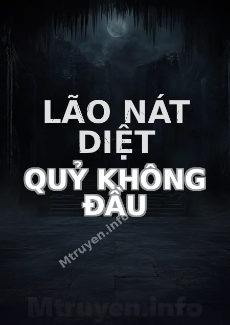 Lão Nát Diệt Quỷ Không Đầu
