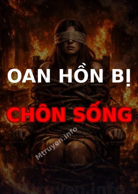 Oan Hồn Bị Chôn Sống