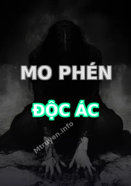 Mo Phén Độc Ác