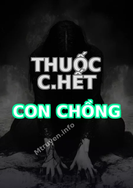 Thuốc C.hết Con Chồng