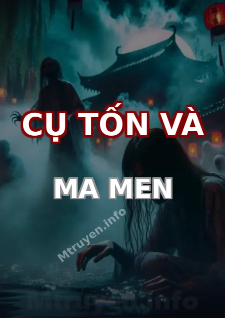 Cụ Tốn Và Ma Men