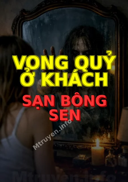 Vong Quỷ Ở Khách Sạn Bông Sen