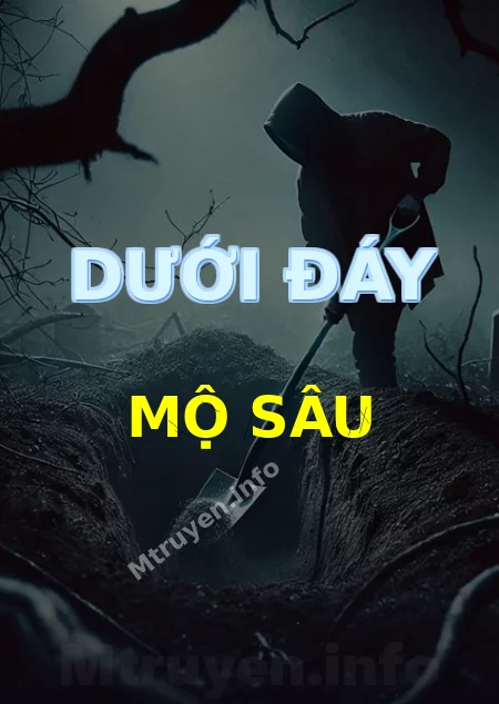 Dưới Đáy Mộ Sâu