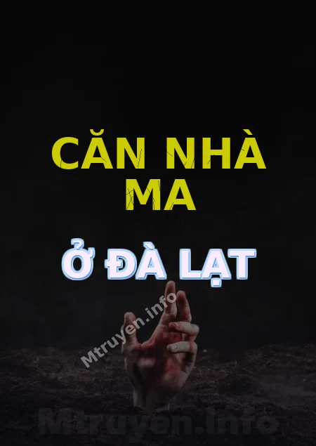 Căn Nhà Ma Ở Đà Lạt