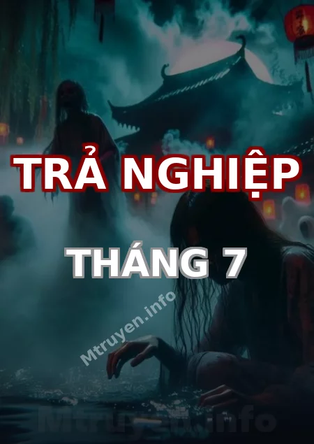 Trả Nghiệp Tháng 7