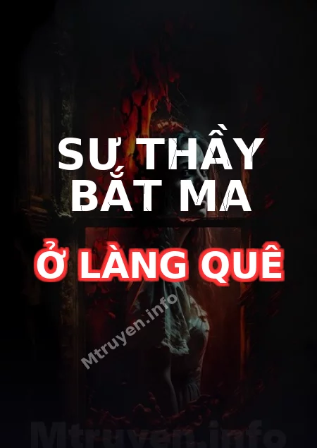 Sư Thầy Bắt Ma Ở Làng Quê