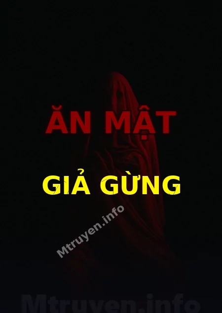 Ăn Mật Giả Gừng
