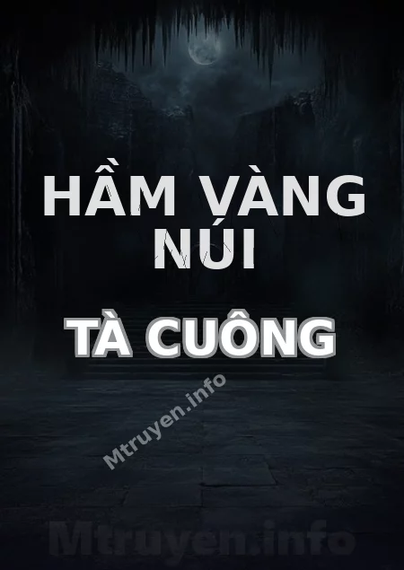 Hầm Vàng Núi Tà Cuông