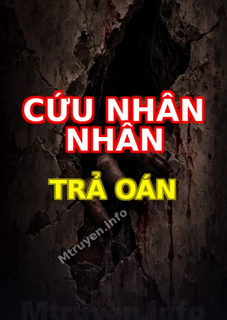 Cứu Nhân Nhân Trả Oán