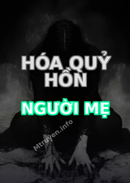 Hóa Quỷ Hồn Người Mẹ