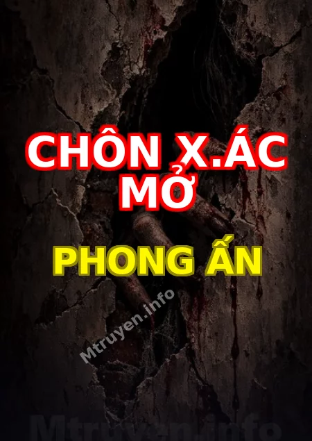 Chôn X.ác Mở Phong Ấn