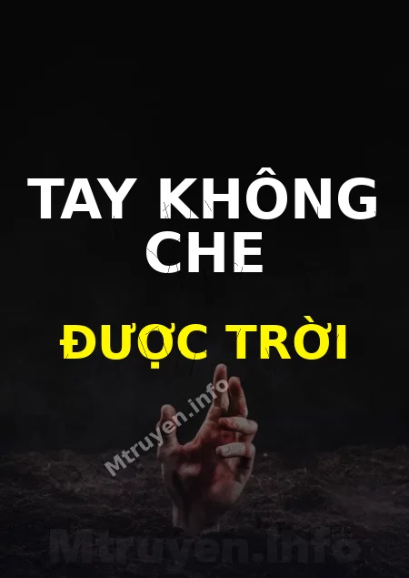 Tay Không Che Được Trời