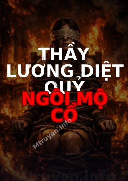 Thầy Lương Diệt Quỷ Ngôi Mộ Cổ