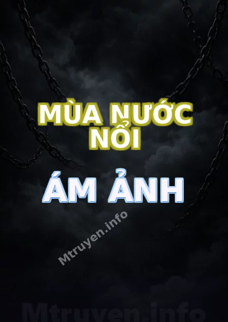 Mùa Nước Nổi Ám Ảnh