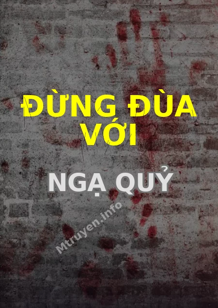 Đừng Đùa Với Ngạ Quỷ