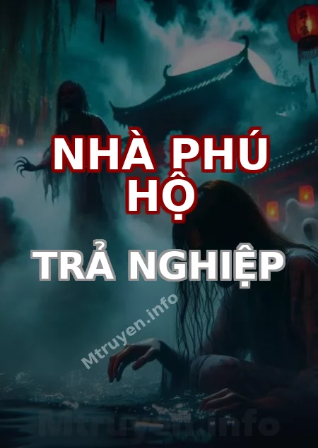 Nhà Phú Hộ Trả Nghiệp