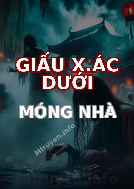 Giấu X.ác Dưới Móng Nhà