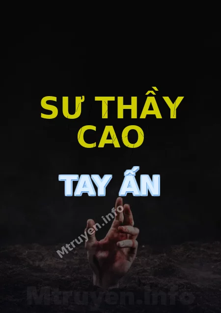 Sư Thầy Cao Tay Ấn