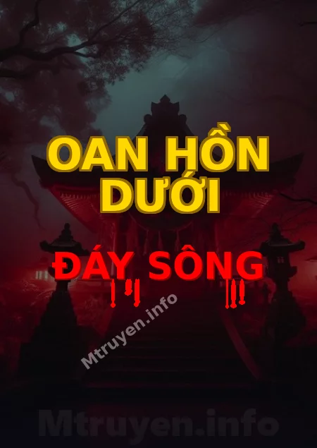 Oan Hồn Dưới Đáy Sông