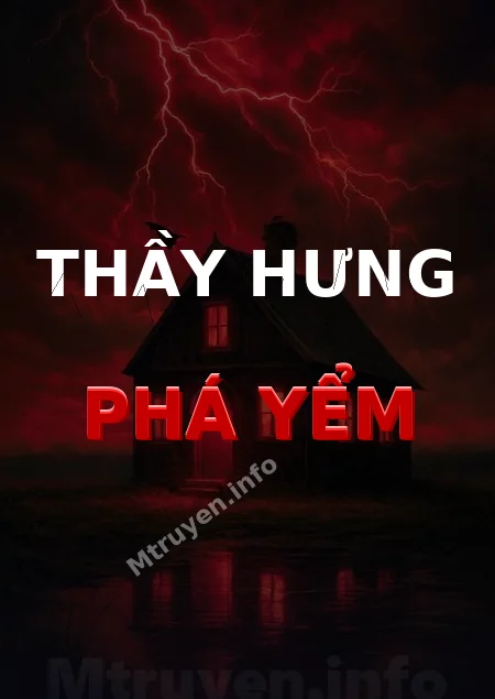 Thầy Hưng Phá Yểm