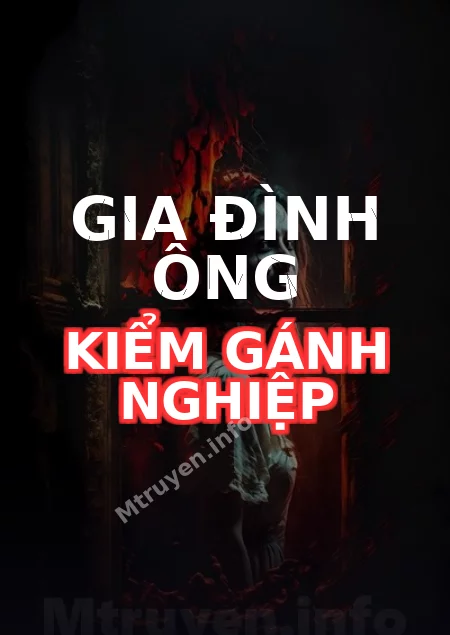 Gia Đình Ông Kiểm Gánh Nghiệp