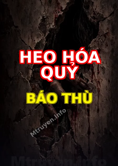 Heo Hóa Quỷ Báo Thù