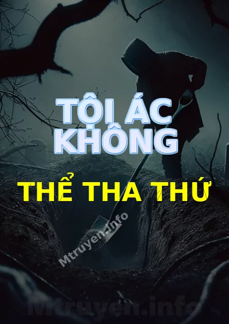 Tội Ác Không Thể Tha Thứ