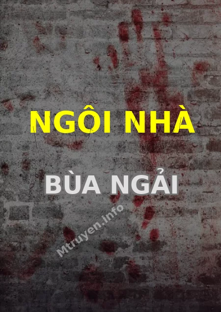 Ngôi Nhà Bùa Ngải