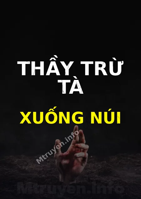 Thầy Trừ Tà Xuống Núi