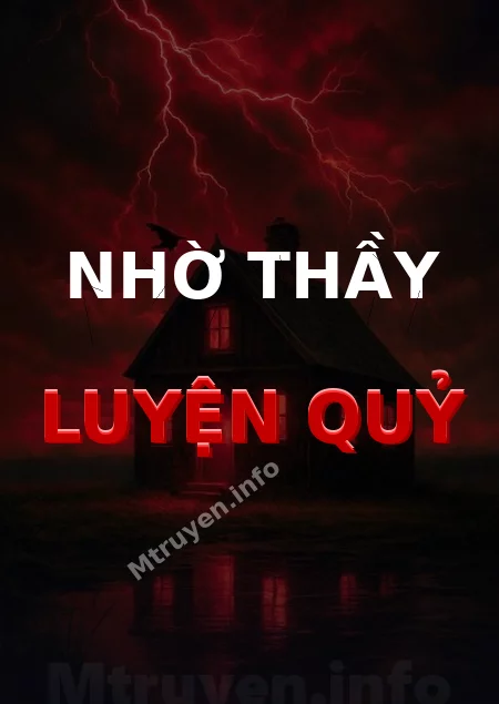 Nhờ Thầy Luyện Quỷ