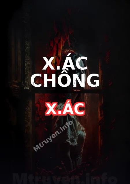 X.ác Chồng X.ác