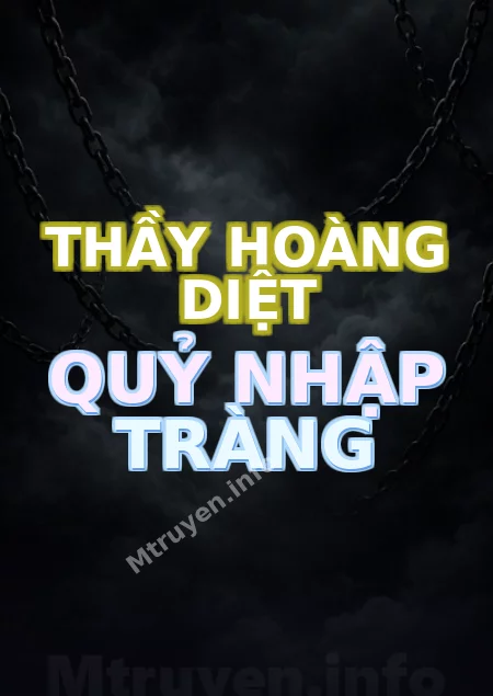 Thầy Hoàng Diệt Quỷ Nhập Tràng