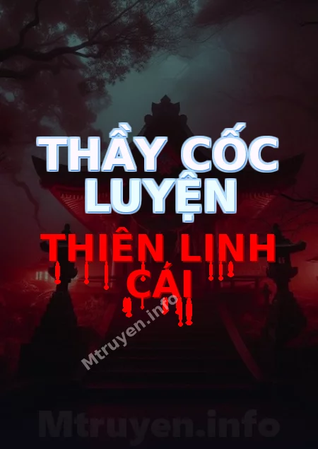 Thầy Cốc Luyện Thiên Linh Cái