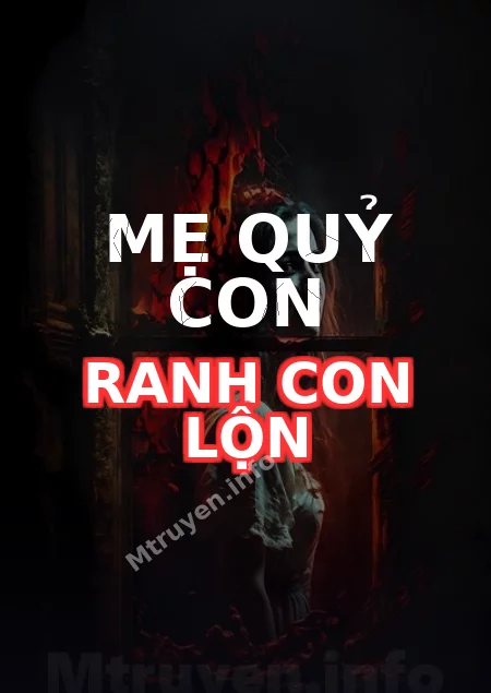 Mẹ Quỷ Con Ranh Con Lộn