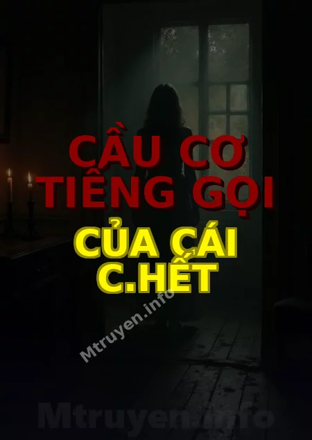 Cầu Cơ Tiếng Gọi Của Cái C.hết