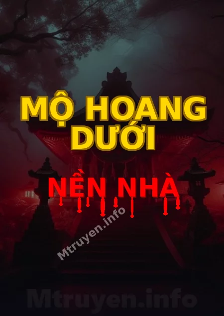Mộ Hoang Dưới Nền Nhà