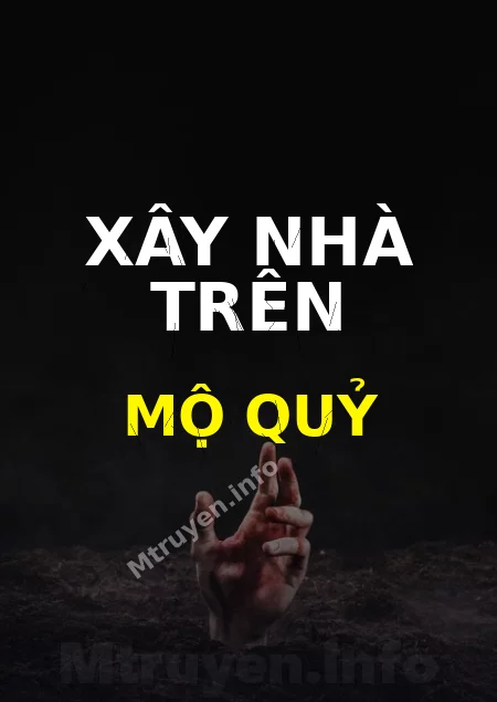 Xây Nhà Trên Mộ Quỷ