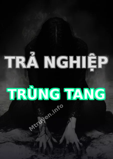Trả Nghiệp Trùng Tang