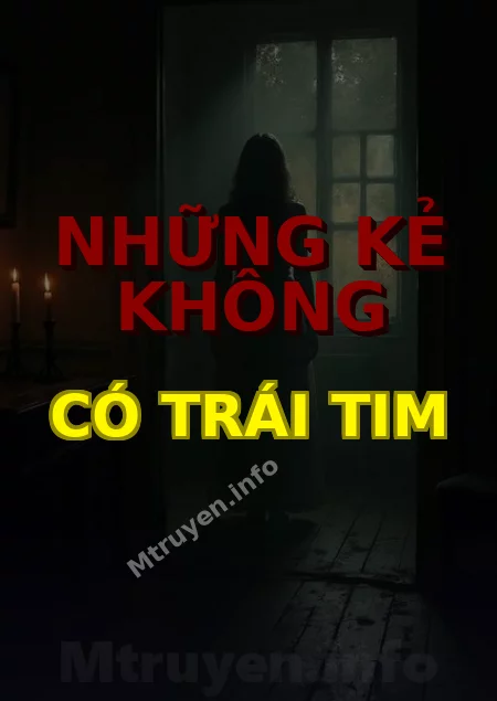 Những Kẻ Không Có Trái Tim