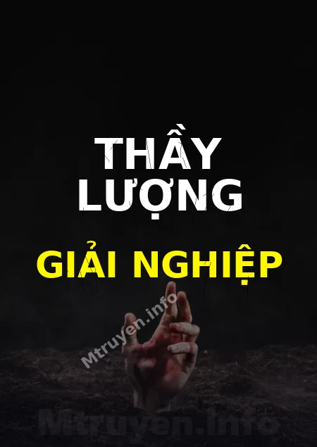 Thầy Lượng Giải Nghiệp