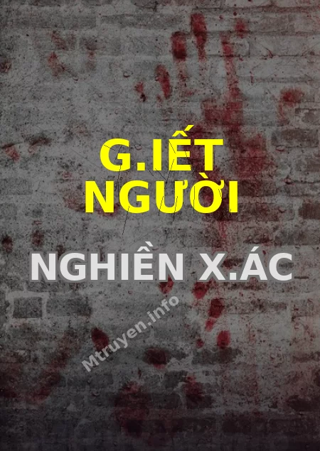 G.iết Người Nghiền X.ác