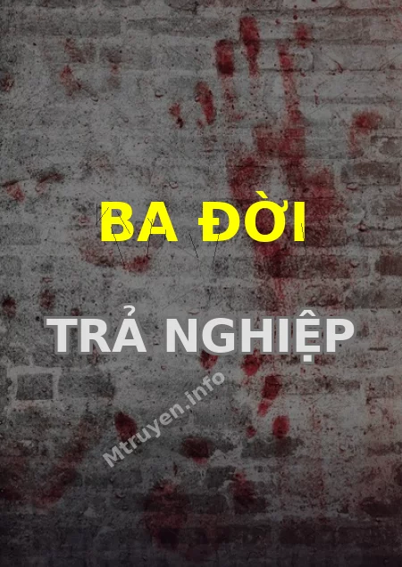 Ba Đời Trả Nghiệp