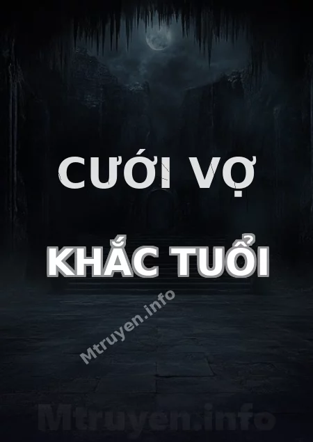 Cưới Vợ Khắc Tuổi