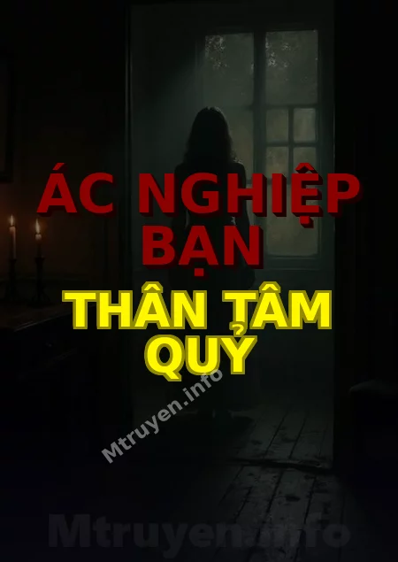 Ác Nghiệp Bạn Thân Tâm Quỷ
