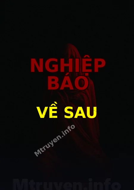 Nghiệp Báo Về Sau