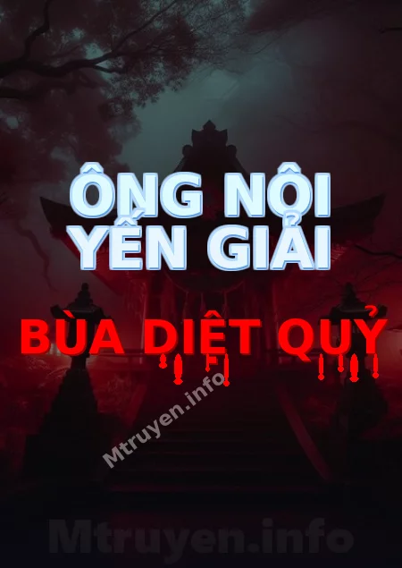 Ông Nội Yến Giải Bùa Diệt Quỷ